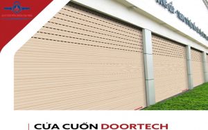 Cửa cuốn Doortech giải pháp an toàn và kinh tế phân khúc bình dân