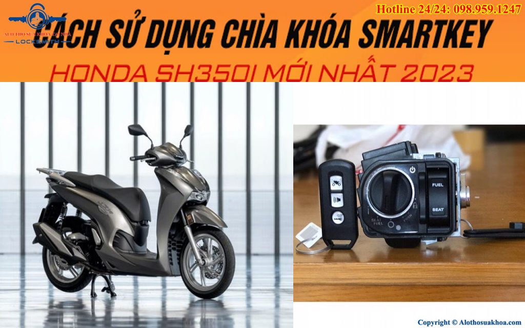 Cách sử dụng chìa khóa Smartkey Honda SH350i mới nhất 2023