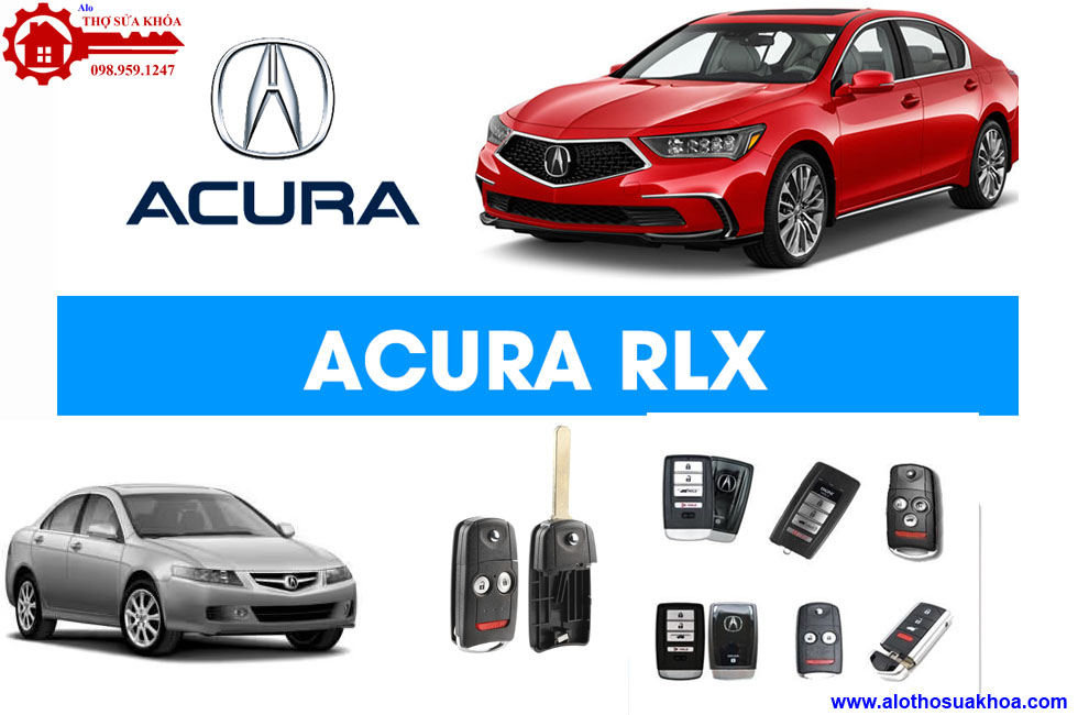 Làm chìa khoá ôtô Acura RLX tận nơi uy tín chất lượng miễn phí lắp đặt